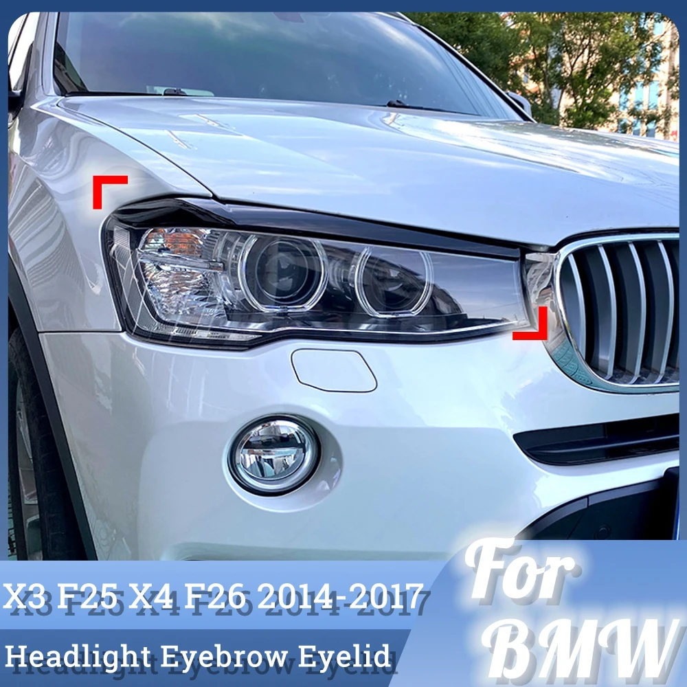 

Блестящие черные брови для BMW X3 F25 X4 F26 2014 2015 2016 2017 2018, веки для автомобильных фар, веки, крышки, аксессуары из АБС-пластика, 2 шт.