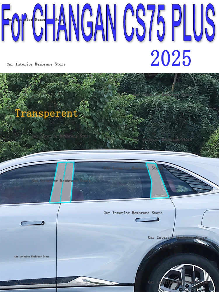 

For CHANGAN CS75 PLUS 2025 B/C-Pillars Car Exterior Automobile Pillar Anti-scratch TPU film protect Protective Film