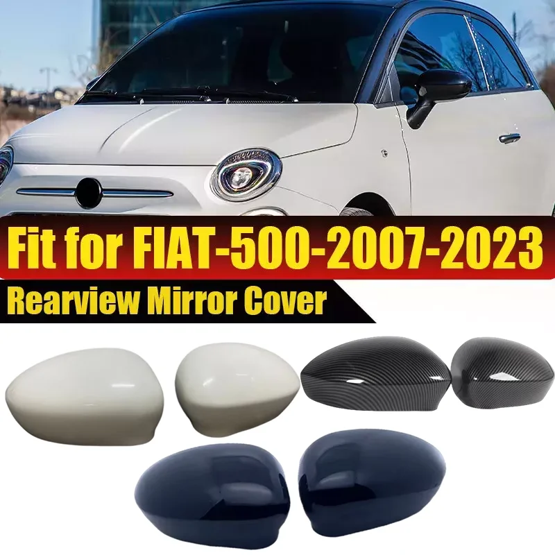 Rearview Side Mirror Cover Caps For Fiat 500 500C Abarth 2007-2023 Replacement Case Shell Auto Parts 2X