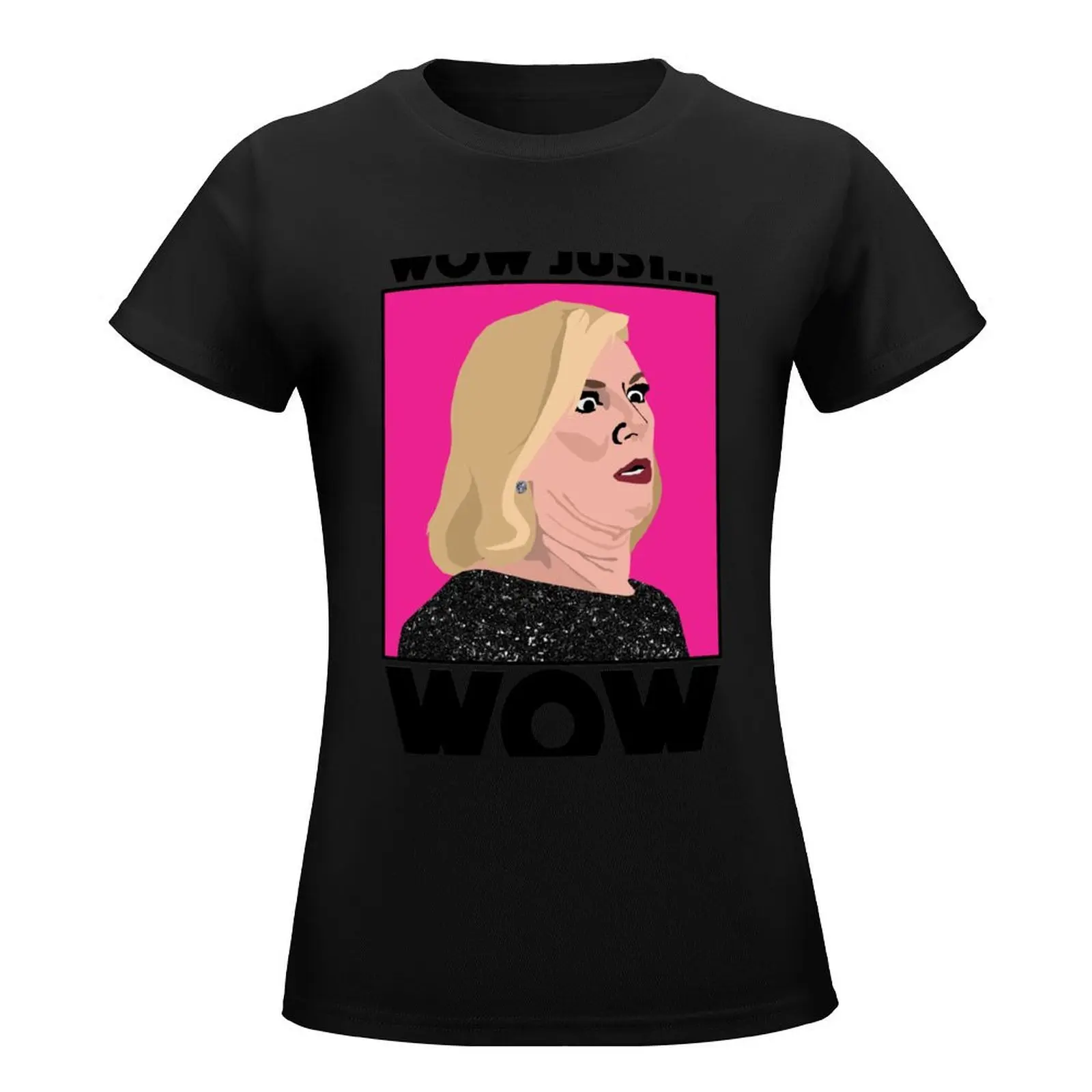 RAMONA SINGER|Wow Just Wow |RHONY (Real Housewives of New York ) T-Shirt tops kawaii clothes Women's clothing