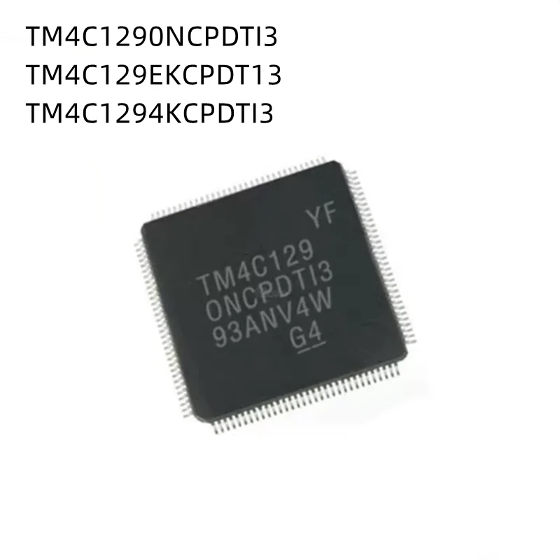 1Pcs/Lot TM4C1290NCPDTI3 TM4C129EKCPDT13 TM4C1294KCPDTI3 TM4C129 QFP128 New Original Semiconductor Chip