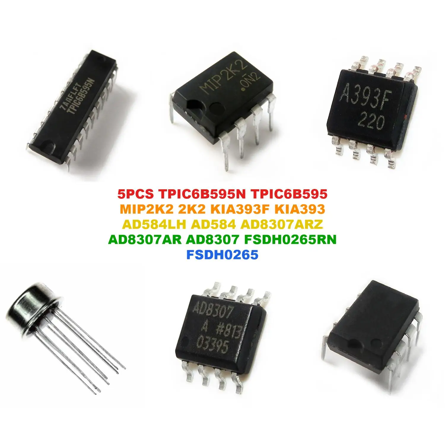 TPIC6B595N TPIC6B595 MIP2K2 2K2 KIA393F KIA393 AD584LH AD584 AD8307ARZ AD8307AR AD8307 FSDH0265RN FSDH0265