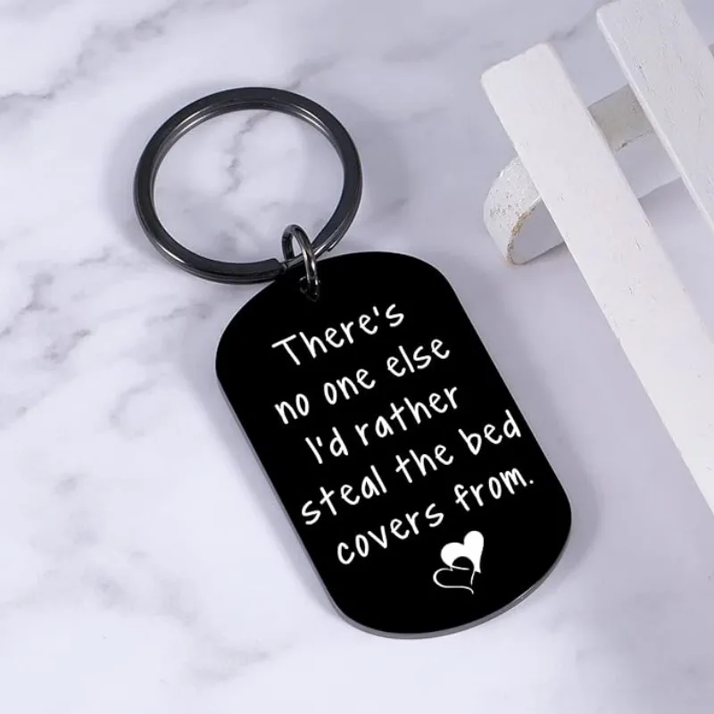 Valentine's Day Gift for Her, Black Stainless Steel Keychain,There's no one else I'd rather steal the bed covers form keychain