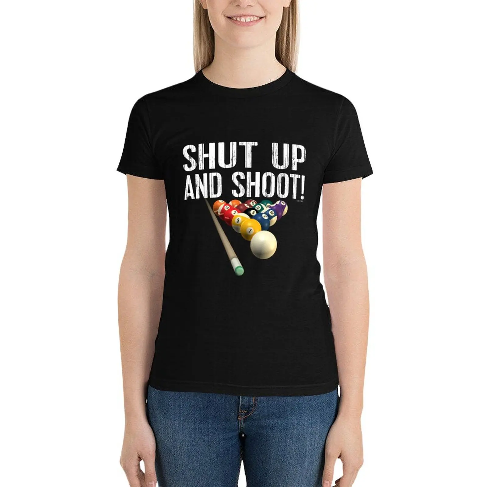 Pool Billiards Humor: Shut Up and Shoot! T-Shirt tees summer top spring clothes Women 2024