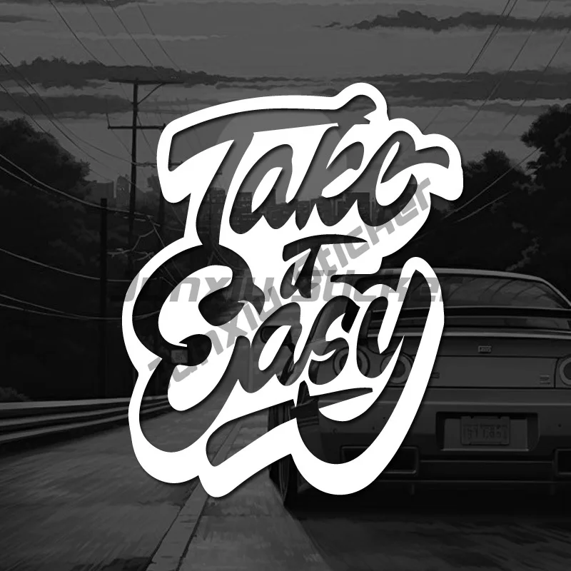 Take It Easy  Stickers,graffiti Style,cool&fashion with High Quality Sticker for Cars Trucks Motorcycles &laptops!