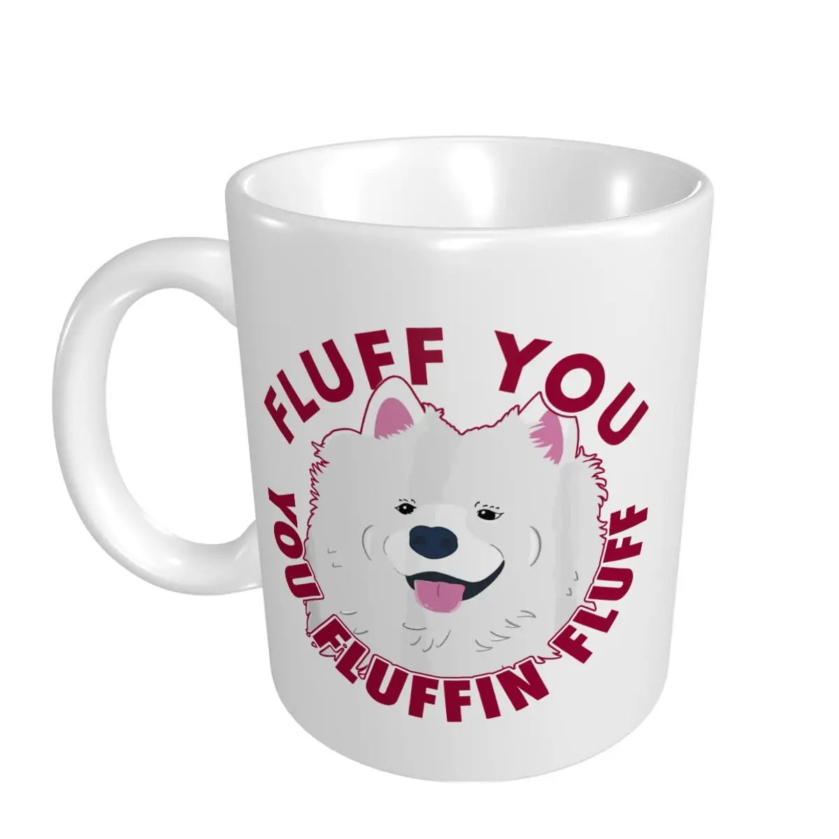 Mark Cup Mug Fluff You Fluffin I Funny Samoyed Saying Dogs Dad Coffee Mugs Tea Milk Water Cup Travel Mugs For Office Home