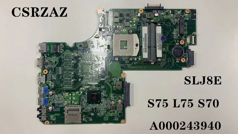 

For Toshiba Satellite S75 L75 S70 L70 Laptop motherboard A000243940 DA0BD5MB8D0 Test all functions 100%