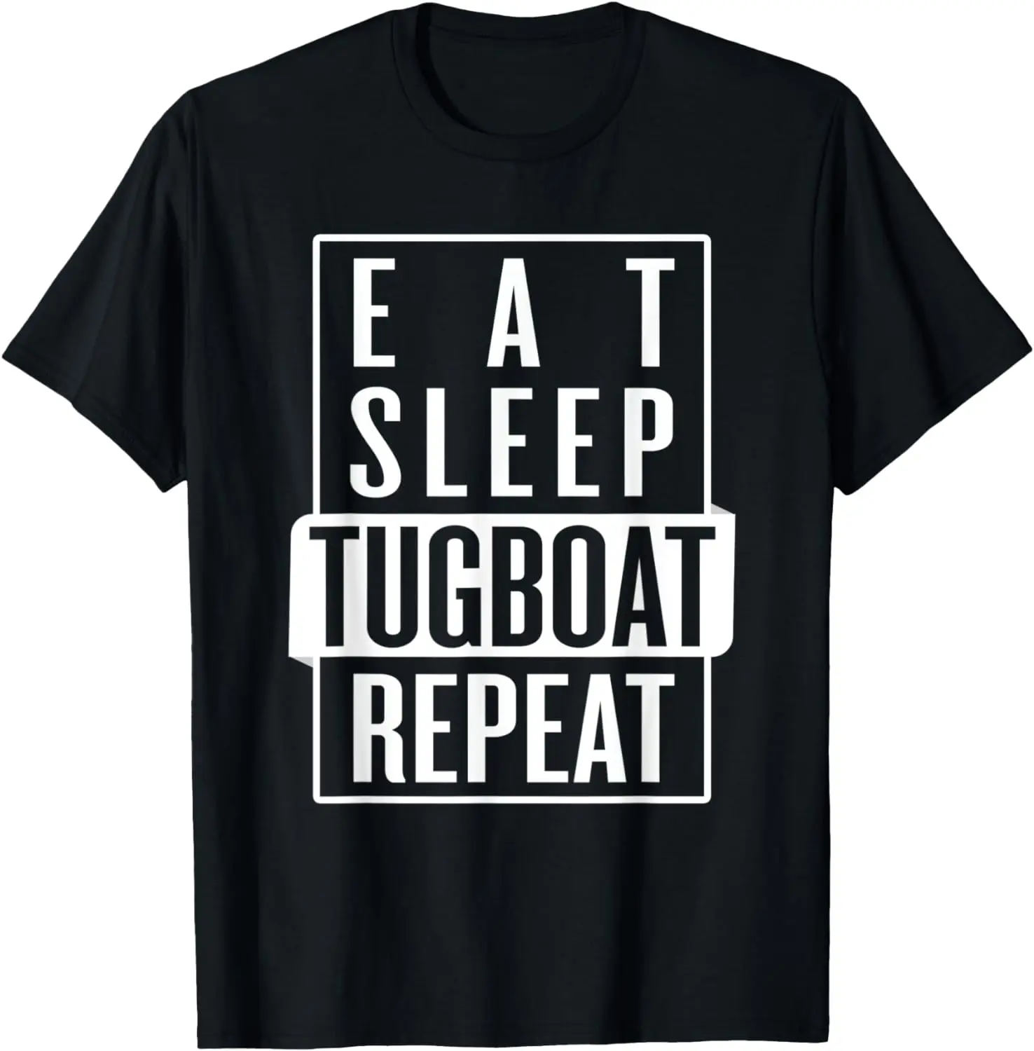 

Eat Sleep Tugboat Repeat, Tugboat Captain T-Shirt