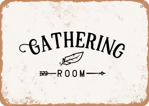 Metal Sign - Gathering Room - Vintage Look Sign