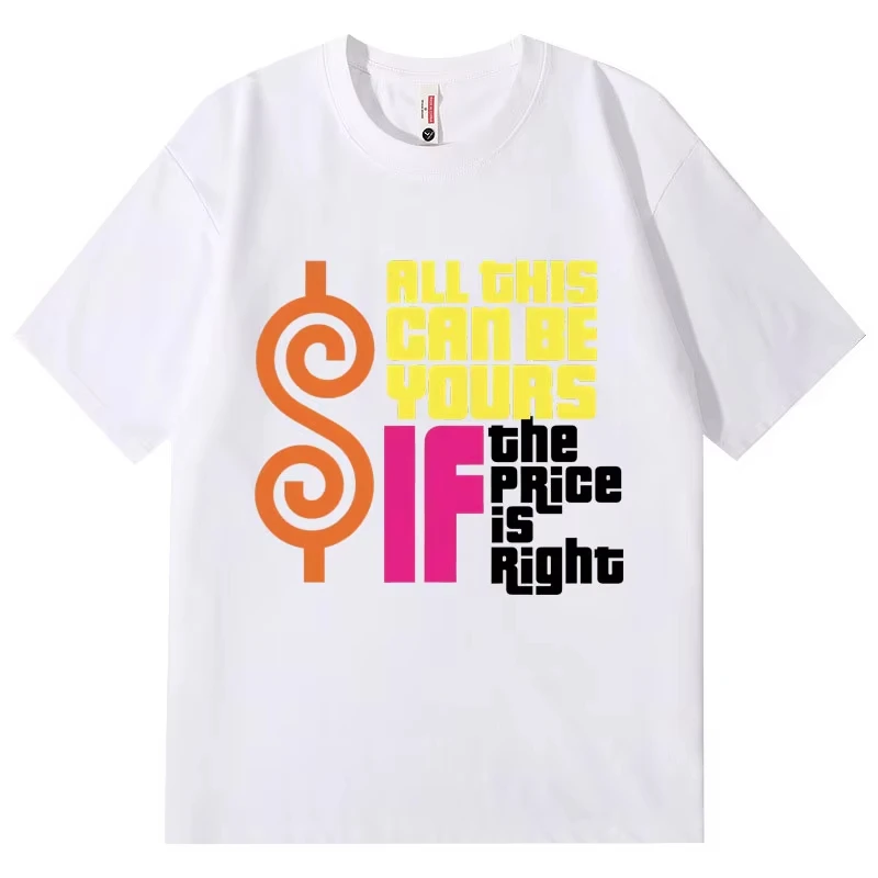 All This Can Be Yours Funny T-shirt High Street Fashion Trend Short Sleeve T-shirts Men Women Casual Loose 100%cotton T Shirt