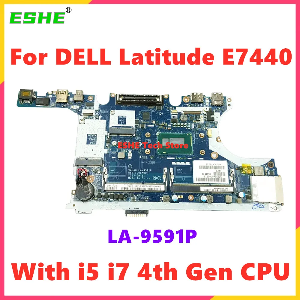 

VAUA0 LA-9591P For DELL Latitude E7440 Notebook Motherboard CN-03M26R 03M26R 0P9C43 0WK2DM With i5 i7 4th Gen CPU DDR3 100% Test