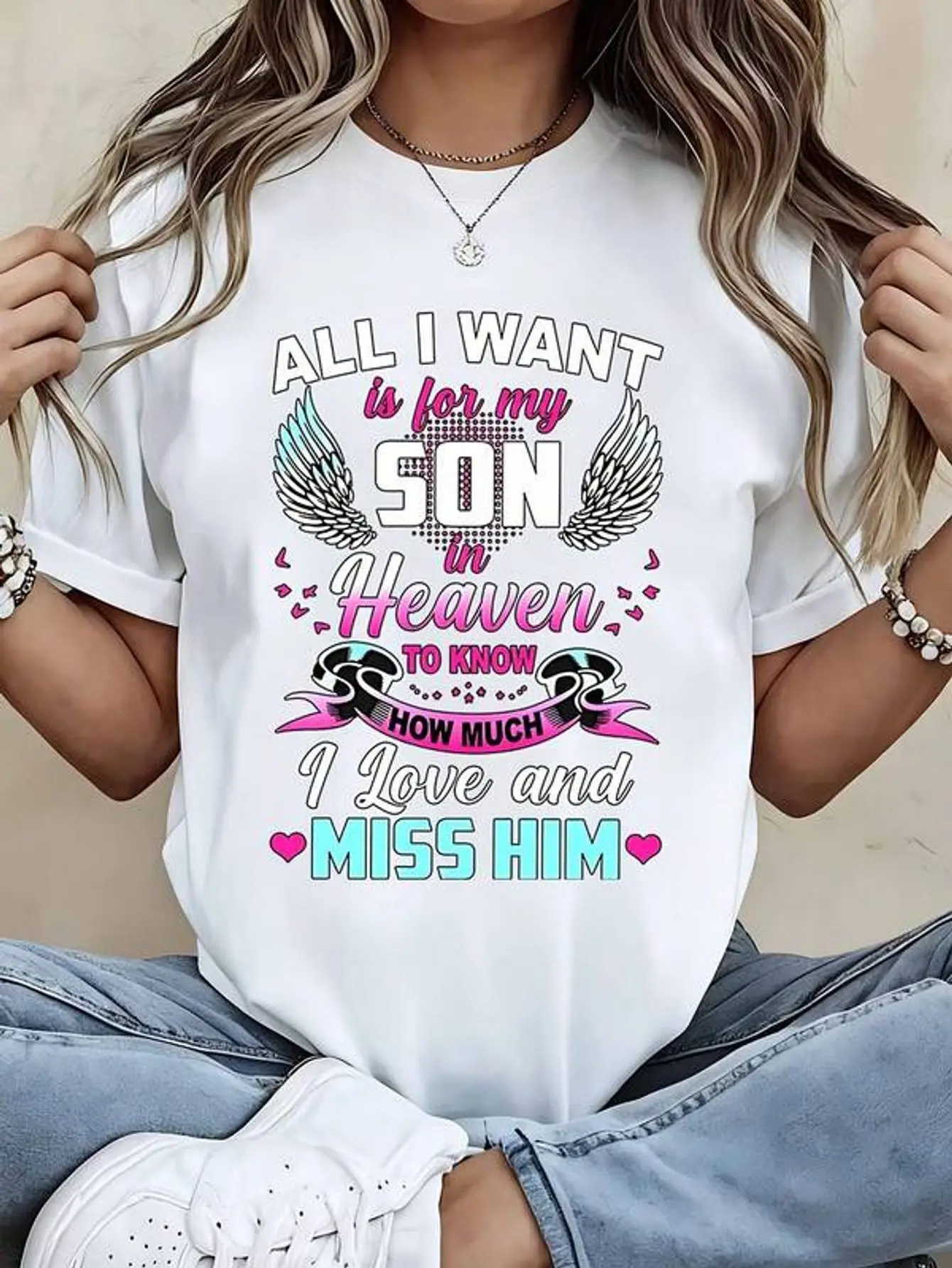White T Shirt With Son In Heaven Love And Miss Him Graphic For Mother Grief Memorial Comfort Wear