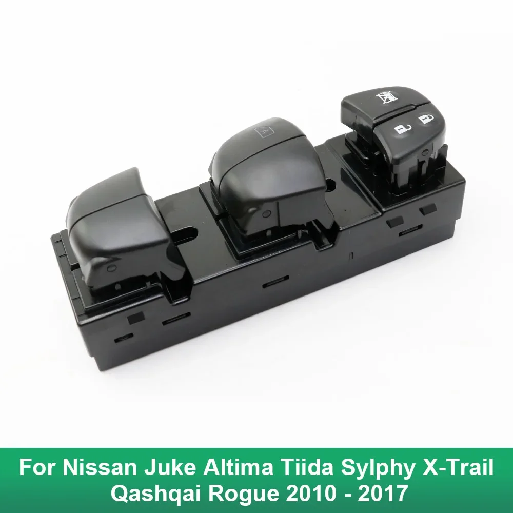 

Master Power Window Switch for Nissan Juke Altima Tiida Sylphy X-Trail Qashqai Rogue 2010 2011 2012 2013 2014 2015 2016 2017