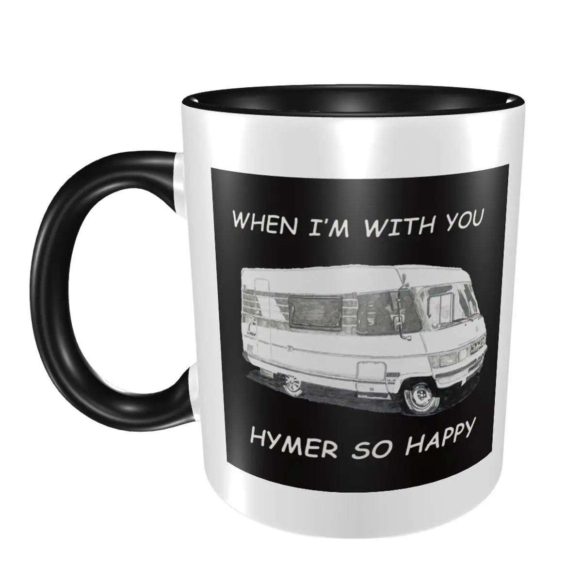 

когда я с тобой Hymer So Happy Hymer B544 Дизайнерская кружка Забавные керамические кофейные чашки Чайные кружки Молочная чашка Посуда для напитков Подарок для женщины и мужчины