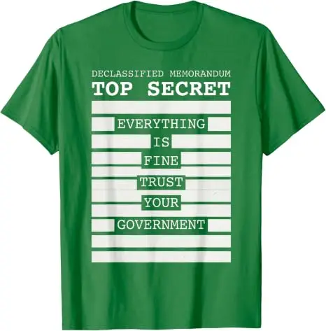 Alles ist in Ordnung, vertrauen Sie Ihrem Regierung, lustiges Herren-T-Shirt „Redacted“ im Y2k-Stil, für alle politischen Skeptiker, Libertarianer, die so sagen: „Y2k Calling All Political Skeptics, Libertarians Saying Tee“ – Detail 10