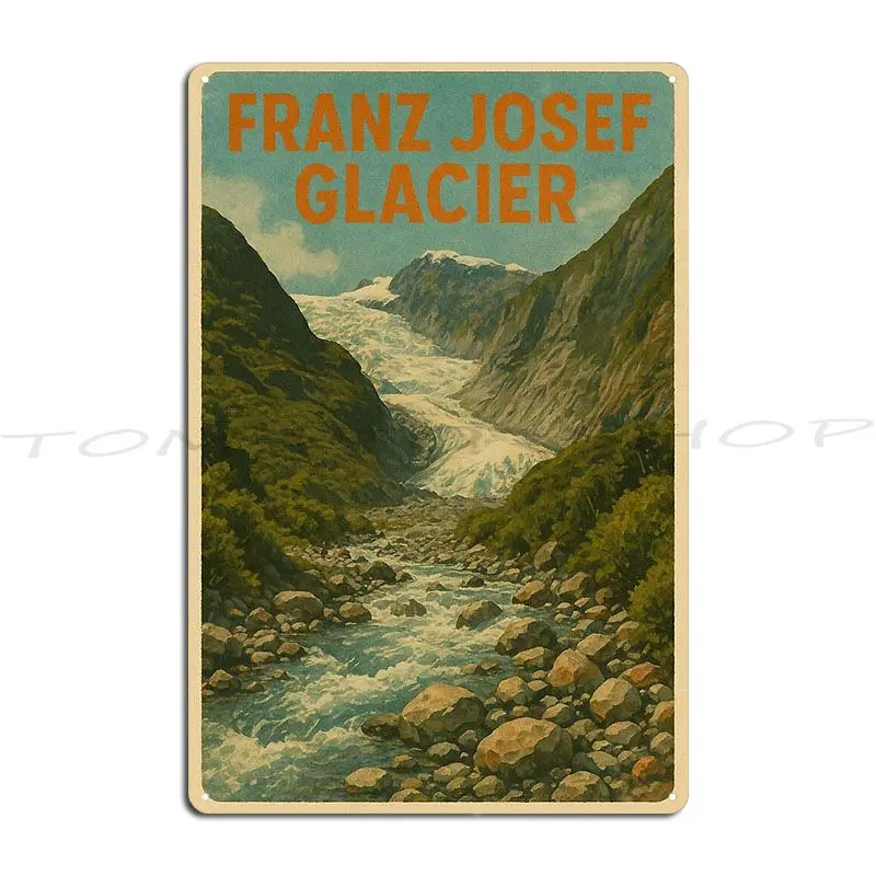 Franz Josef Glacier Stream And Valley View Metal Plaque Poster Garage Create Painting Club Customized Tin Sign Poster