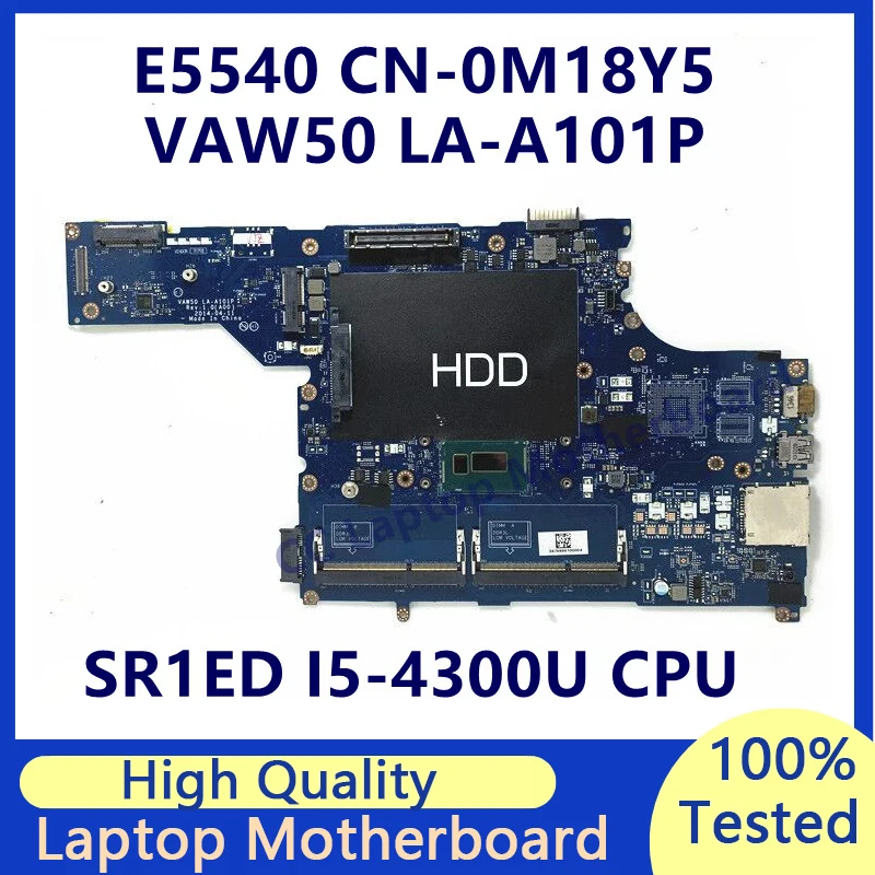 

CN-0M18Y5 0M18Y5 M18Y5 Mainboard For DELL E5540 Laptop Motherboard With SR1ED I5-4300U CPU VAW50 LA-A101P 100% Full Working Well