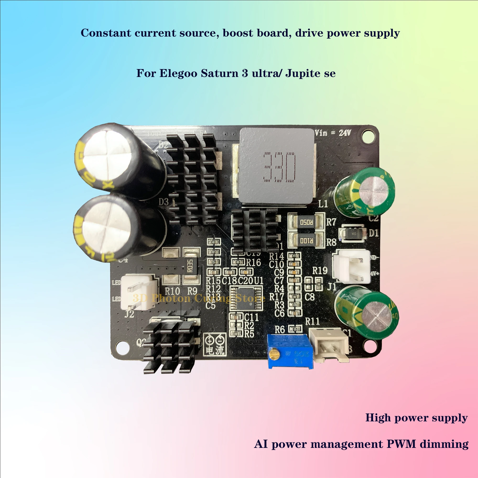 AI power management PWM dimming Constant current source boost board drive power supply for Elegoo Saturn 3 ultra/ Jupite se