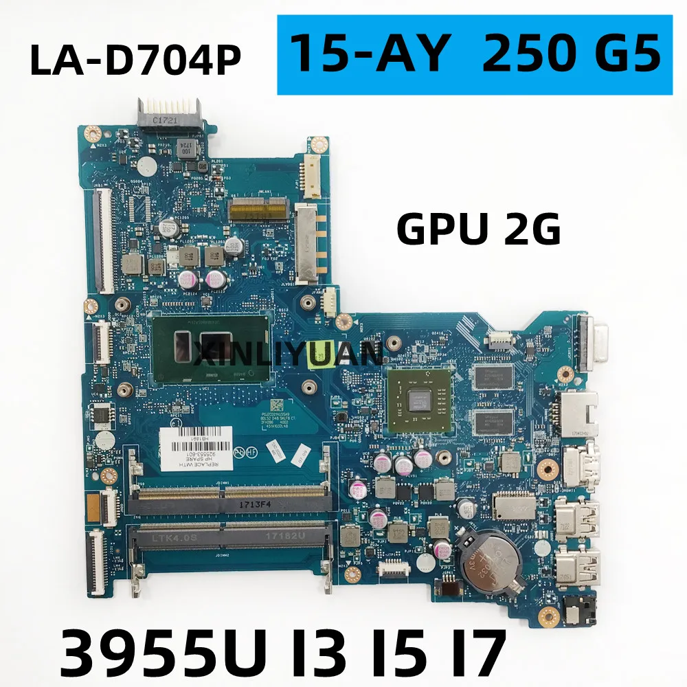 

FOR HP Pavilion 15-AY 250 G5 Laptop Mainboard BDL50 LA-D704P ，3955u i3、i5、i7、CPU， GPU 2GB、 854936-001、925553-601 909167-601、