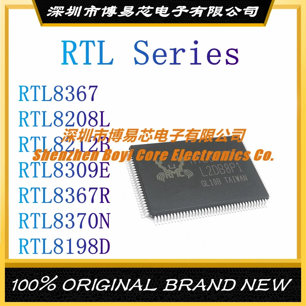 

RTL8208L-CG RTL8212B 8309E-VC RTL8367RB RTL8370N-VB RTL8198D-VE5 6 LQFP-128 New Original Genuine