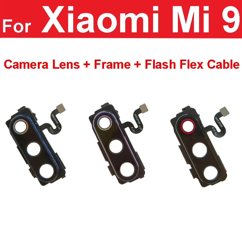 

Back Camera Glass Lens Cover For Xiaomi Mi 9 Rear Camera Lens Glass + Frame with Flash Flex Cable Repair Parts