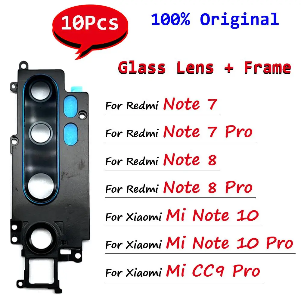 

10Pcs，Original For Xiaomi Mi Note 10 Pro Redmi Note 7 8 Pro Rear Camera Glass Lens With Frame Holder with Sticker Replacement