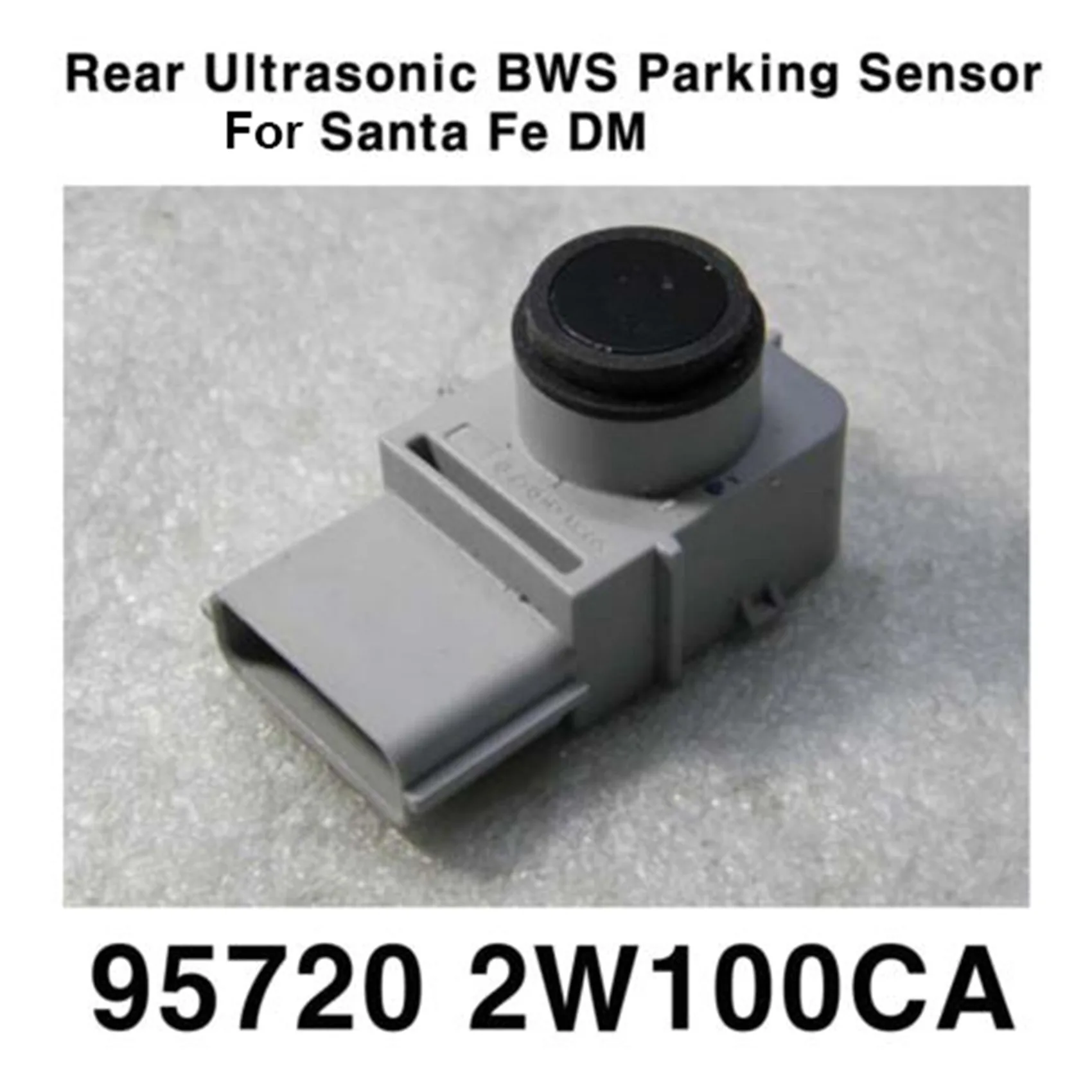 957202W100 957202W100CA 95720-A1300 Rear Ultrasonic Parking Sensor for Hyundai Santa Fe DM 2016-2018