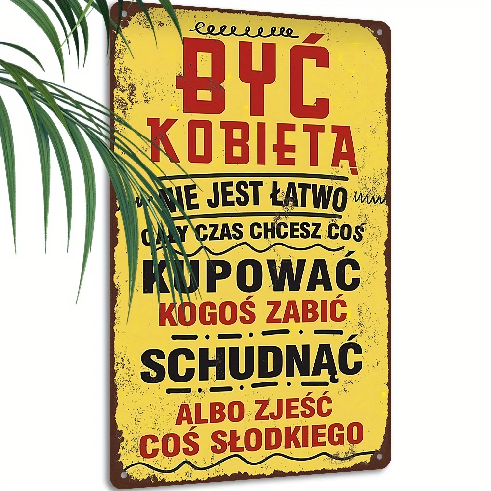 2D Flat,1pc Vintage Metal Sign-Polish Feminine Humor Quote Wall Art 
