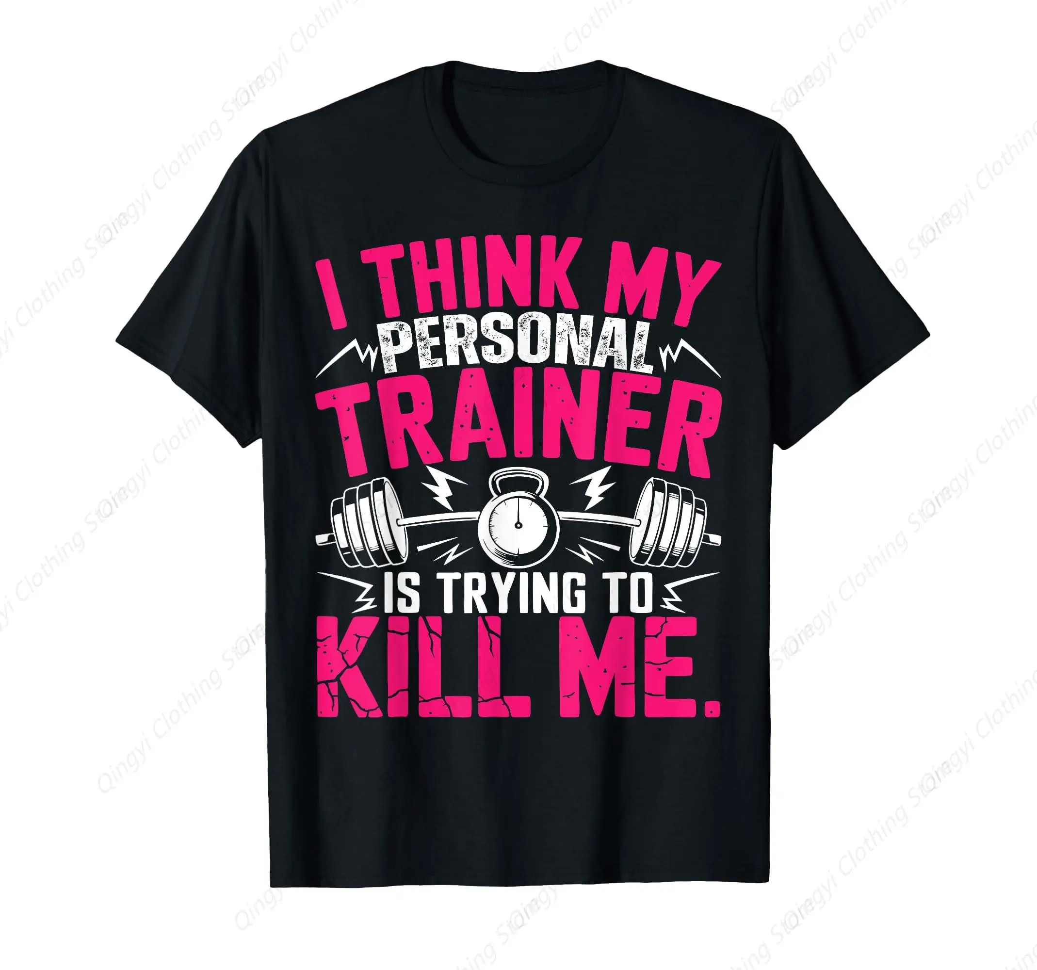 

I Think My Trainer Is Trying To Kill Me Personal T-Shirt