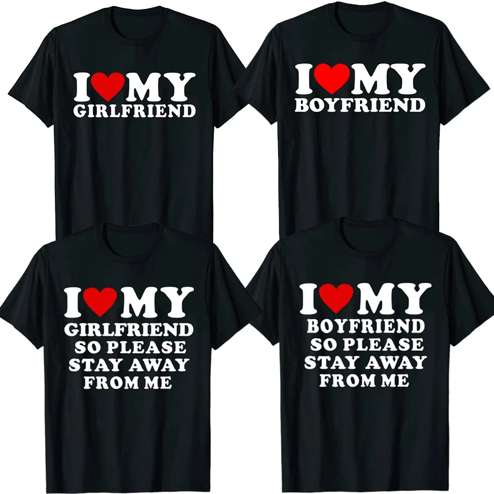 

I Love My Boyfriend Clothes I Love My Girlfriend T Shirt So Please Stay Away From Me Funny Saying Quote Valentine Tops & Tees