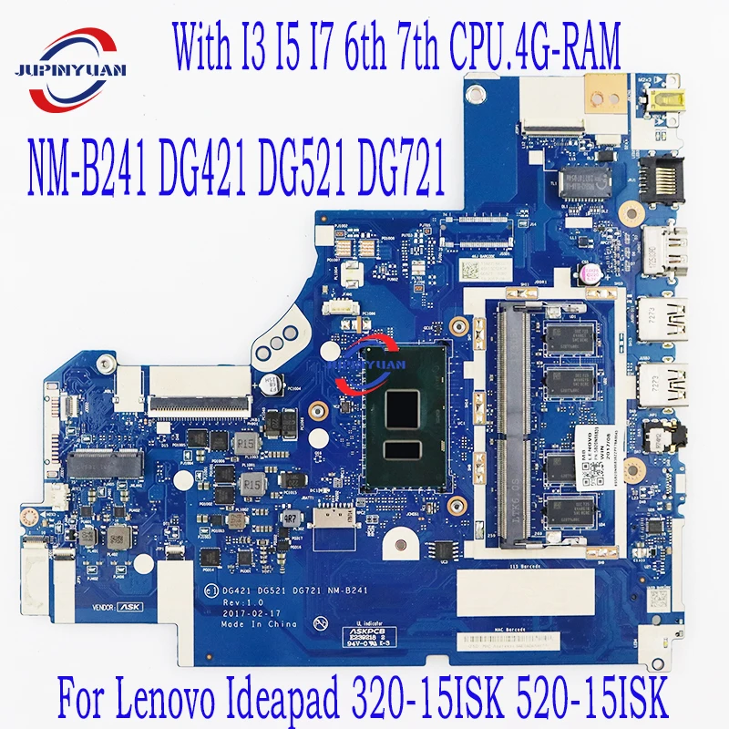 

NM-B241 DG421 DG521 DG721.For Lenovo Ideapad 320-15ISK 520-15ISK Laotop Motherboard.With I3 I5 I7 6th 7th CPU.4G-RAM 100% Tested