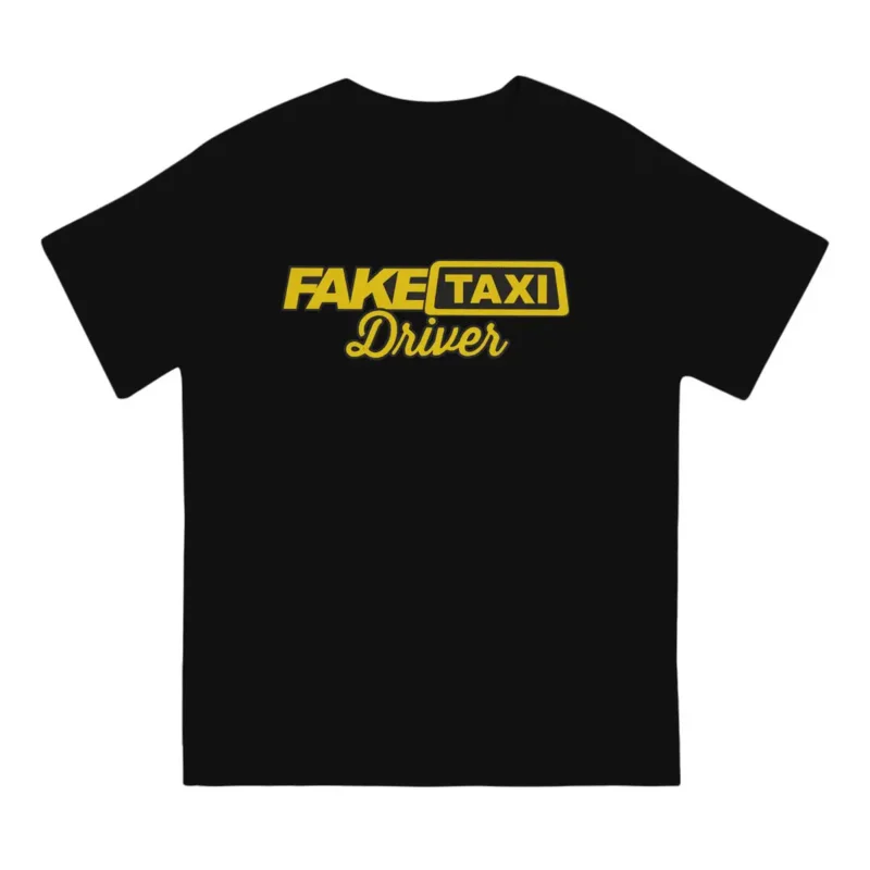 Fake Taxi Creative TShirt for Men Driver Round Neck Pure Cotton T Shirt Personalize Birthday Gifts OutdoorWear