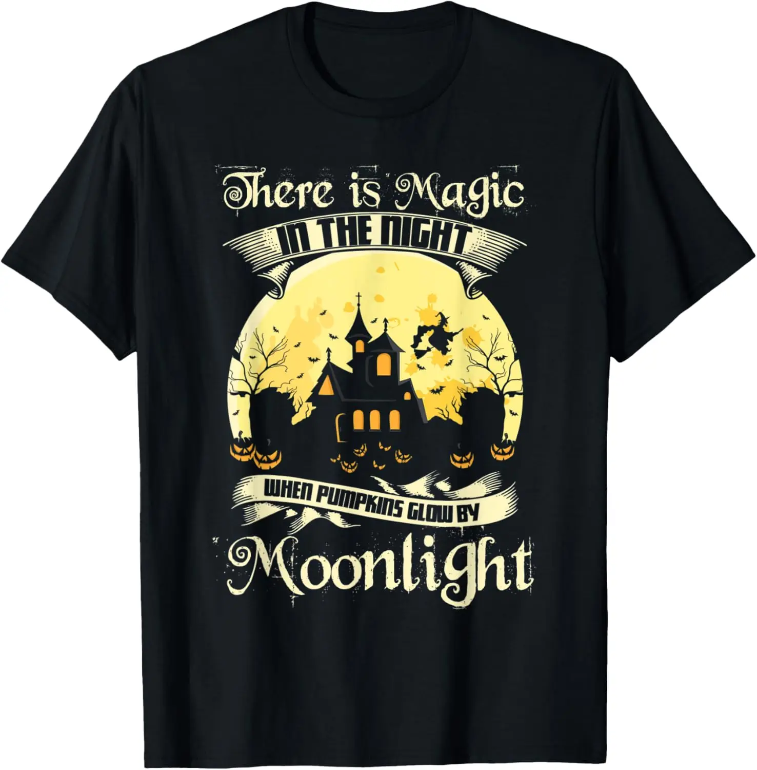 Magic In Night When Pumpkins Glow By Moonlight Halloween T-Shirt