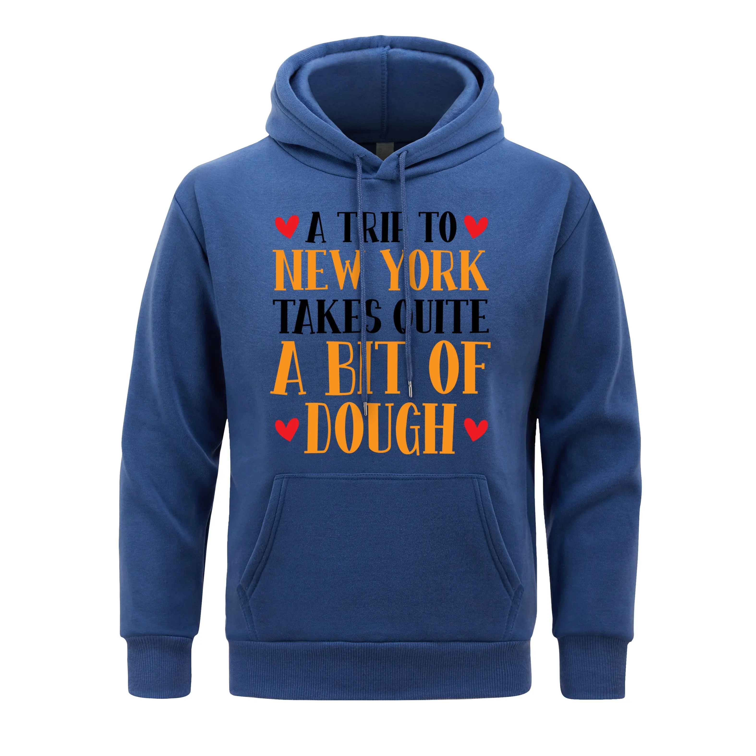 A Trip To New York Hoodie Man Takes Quite A Bit Of Dough Hoodies Casual Soft Men Hoody Fleece Spring Autumn Clothing