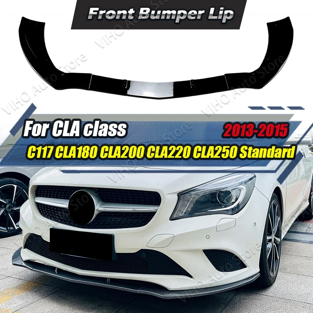 For Mercedes Benz CLA C117 CLA200 CLA220 CLA250 CLA180 Standard 2013-2015 Car Front Bumper Lip Splitter Diffuser Spoiler Trim