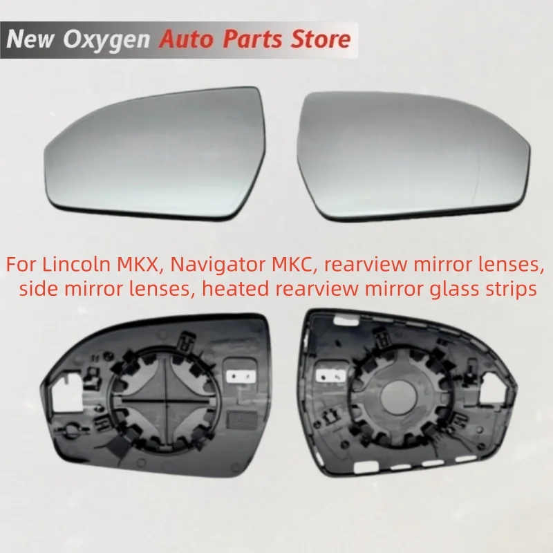 For Lincoln MKX, Navigator MKC, rearview mirror lenses, side mirror lenses, heated rearview mirror glass strips