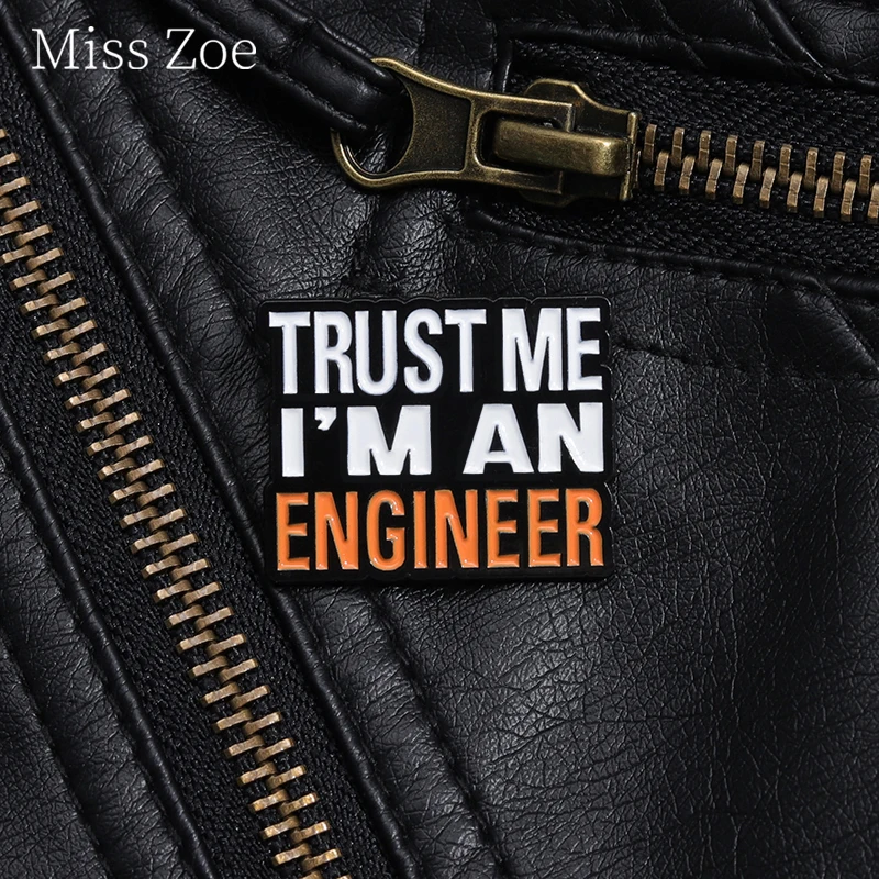 Trust Me I’M An Engineer Enamel Pin Custom Engineering Cost Control Brooch Lapel Badge Jewelry Gift For Applied Science Student