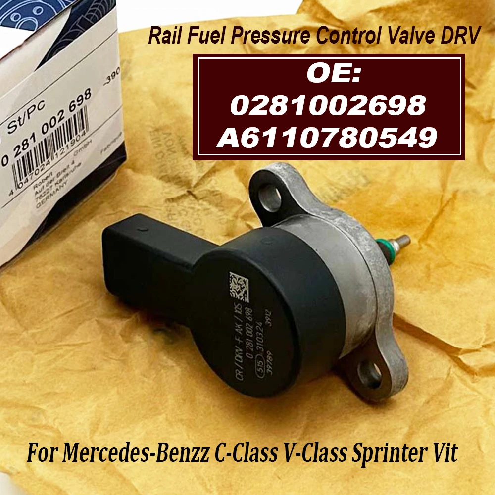 0281002698 A6110780549 6110780549 Rail Fuel Pressure Control Valve DRV 281002698 For Mercedes-Benzz C-Class V-Class Sprinter Vit