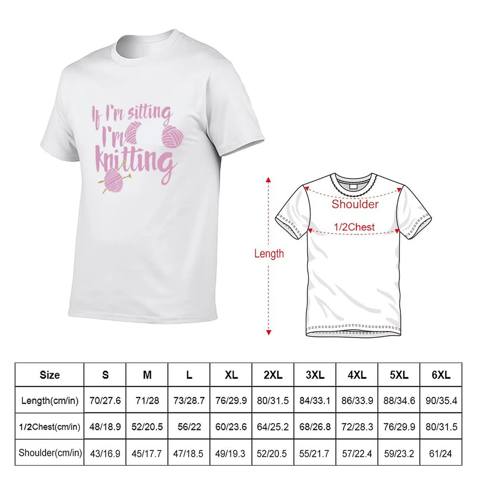 If I'm sitting I'm knitting T-Shirt man t shirts for men casual anime t shirts oversize T-Shirt