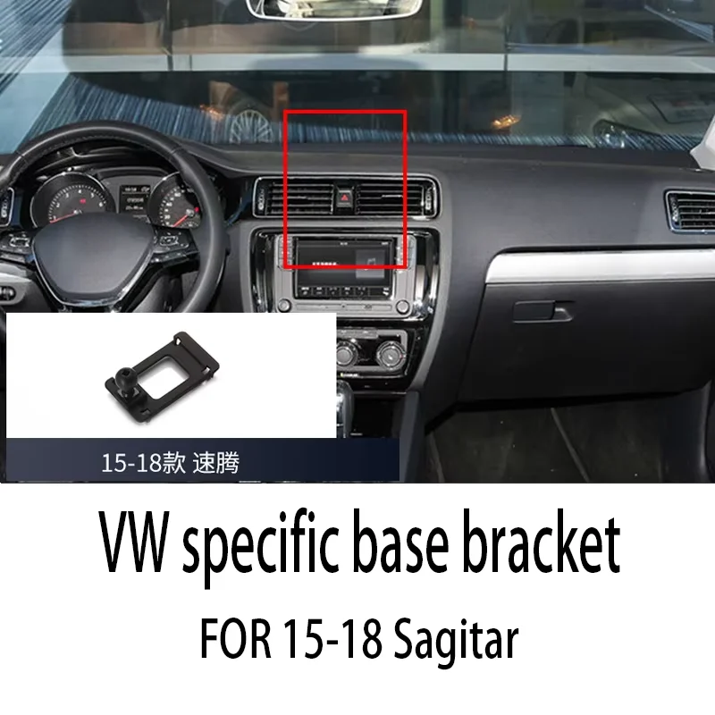 

FOR VW 2015-2018 Sagitar Dedicated mobile phone holder for special vehicles Car navigation buckle base Automotive Interior