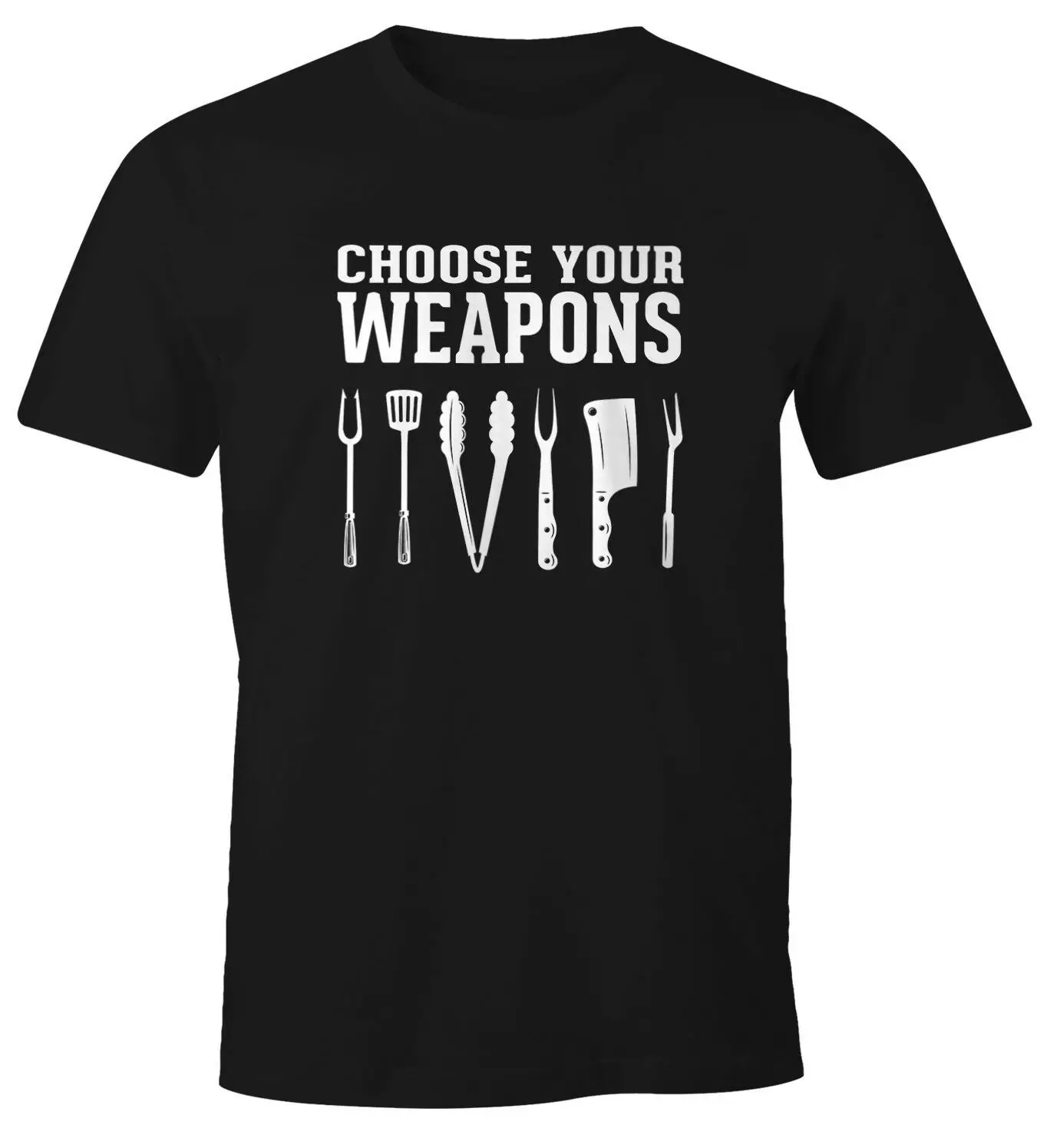 Choose Your Weapons. Funny BBQ Chef T-Shirt 100% Cotton O-Neck Summer Short Sleeve Casual Mens T-shirt Size S-3XL