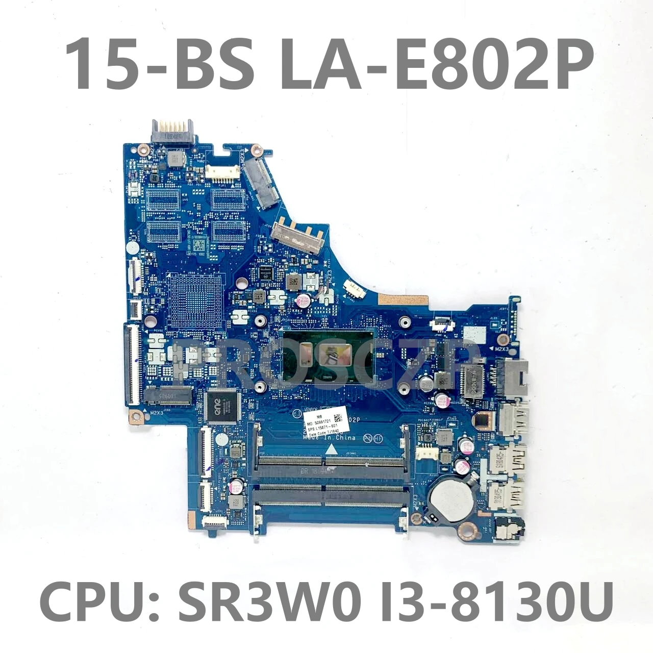 

L15871-601 L15871-001 778192 -005 LA-E802P Материнская плата для ноутбука HP 15-BS 250 G6 с процессором SR3W0 I3-8130U 100% протестировано, ОК