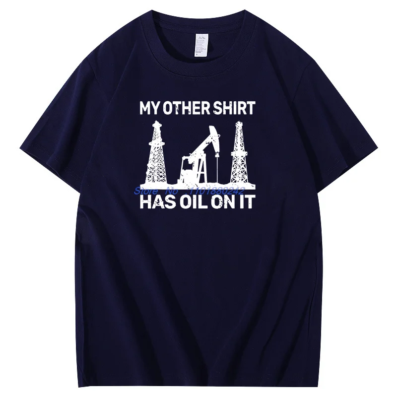 Drilling Rig Oilfield Worker T Shirt Graphic T Shirts Birthday Gifts T-Shirt Summer Cotton Short Sleeve T-Shirts Mens Clothes