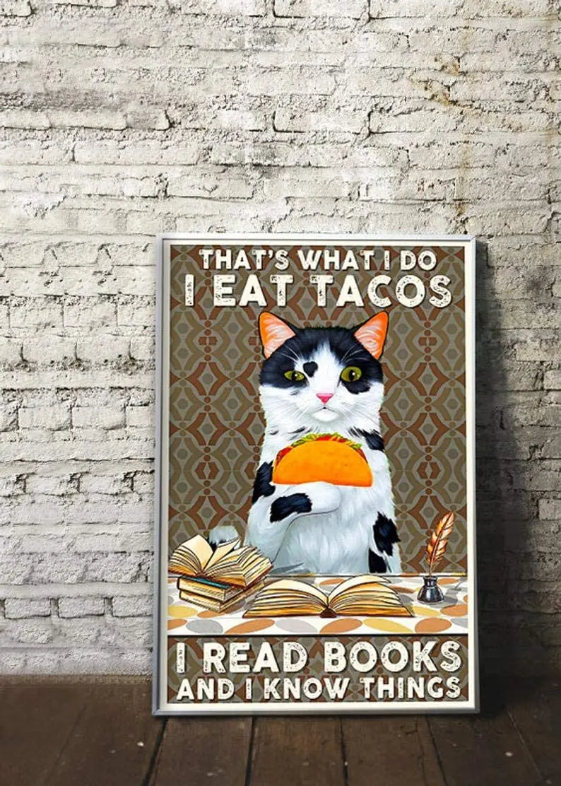 That's What I DOI Read Books and I Know Things Poster Cat Poster Cat Lovers Gift Food Poster Book Lover Home Decor Parlor sign