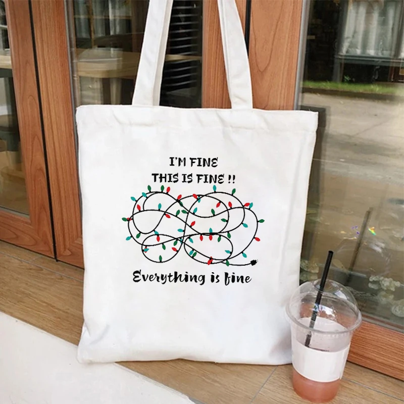 I\'m Fine Everything Is Fine Canvas Tote Shoulder Shopper Bag Women Funny Christmas Light Travel Unisex Hand Bag Teenager Handbag