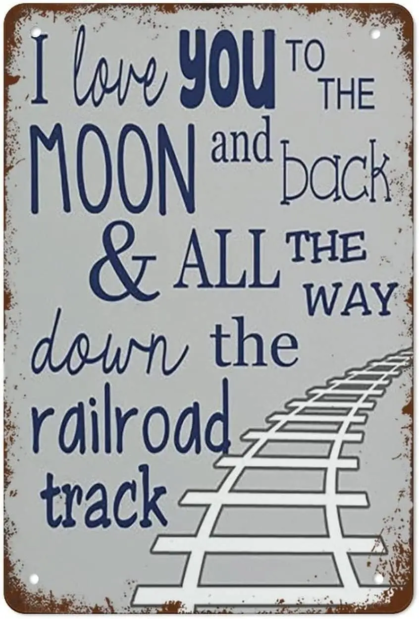 Funny I Love You to The Moon and Back and All The Way Down The Railroad Track Train Metal Tin Sign Boy Room Decor Boy Train Gift