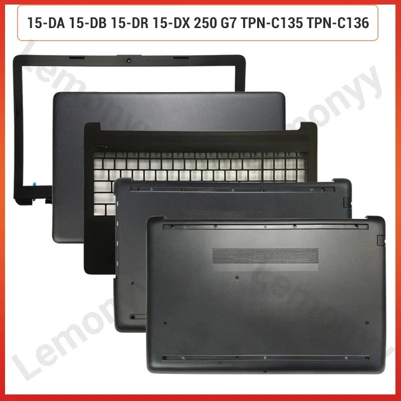 DD NEW For HP 15-DA 15-DB 15-DR 15-DX 250 G7 TPN-C135 TPN-C136 Laptop LCD Back Cover/Front Bezel/Palmrest /BOTTOM CASE