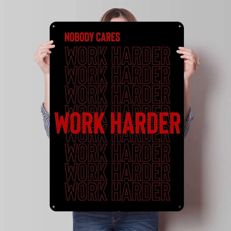 Work Harder Printing Poster Customized Retro Wall Art Vintage Metal Signs for Room Gaming Decoration Garage Custom Plate House