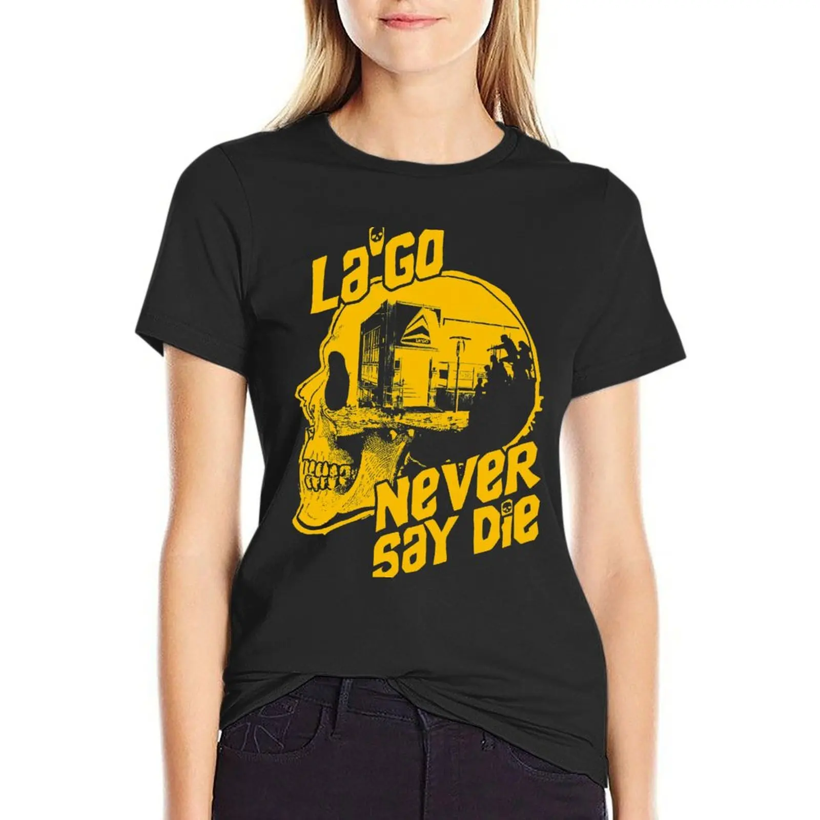 

La'go - Never Say Die T-Shirt Aesthetic clothing animal print heavyweights funnys Womens clothing