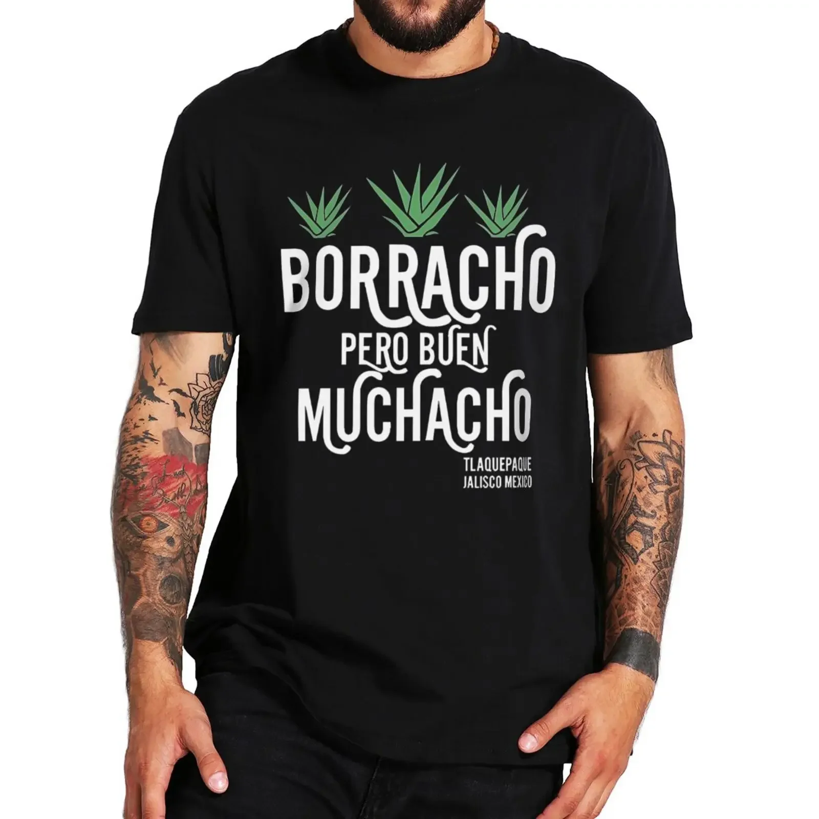 Borracho Buen Muchacho T Shirt Mexico Sayings Humor Gift Men Clothing 100% Cotton Summer O-neck T-shirts EU Size